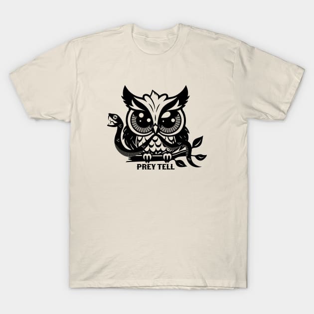 PREY TELL T-Shirt by AnOakEye